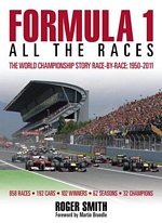 B19 Formula 1: All the Races. The World Championship story race-by-race, 1950-2011