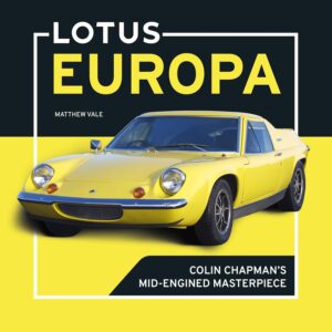 Book cover of Lotus Europa: Colin Chapman’s Mid-Engined Masterpiece by Matthew Vale